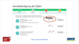 Vervollständigung der Daten
https://moz.com/local/search
 