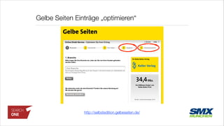 Gelbe Seiten Einträge „optimieren“
http://selbstedition.gelbeseiten.de/
 