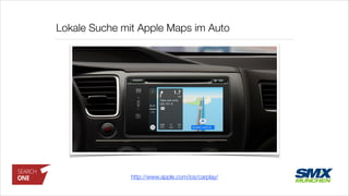 Lokale Suche mit Apple Maps im Auto
http://www.apple.com/ios/carplay/
 