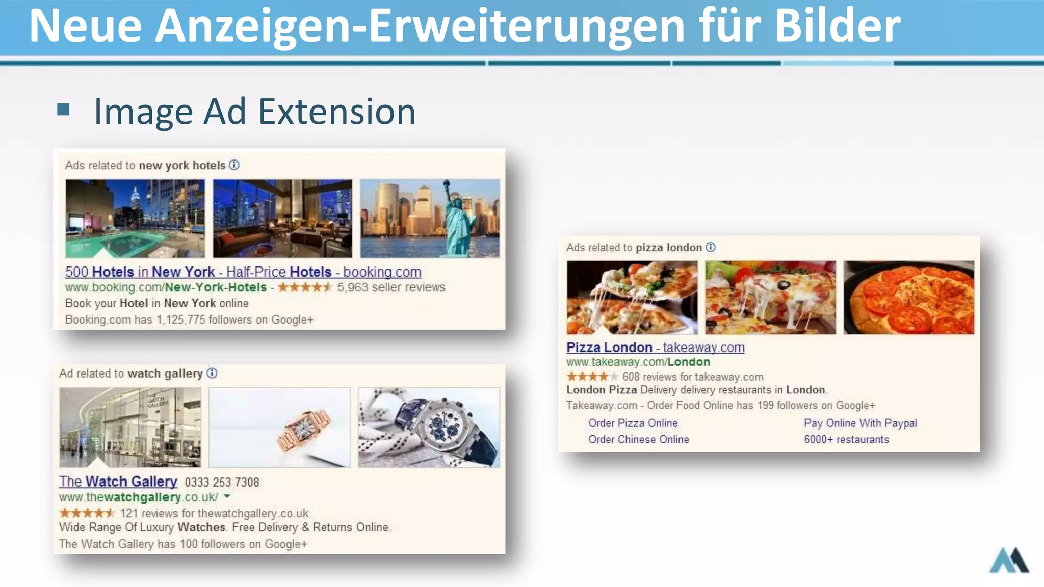  Image Ad Extension
Neue Anzeigen-Erweiterungen für Bilder
 