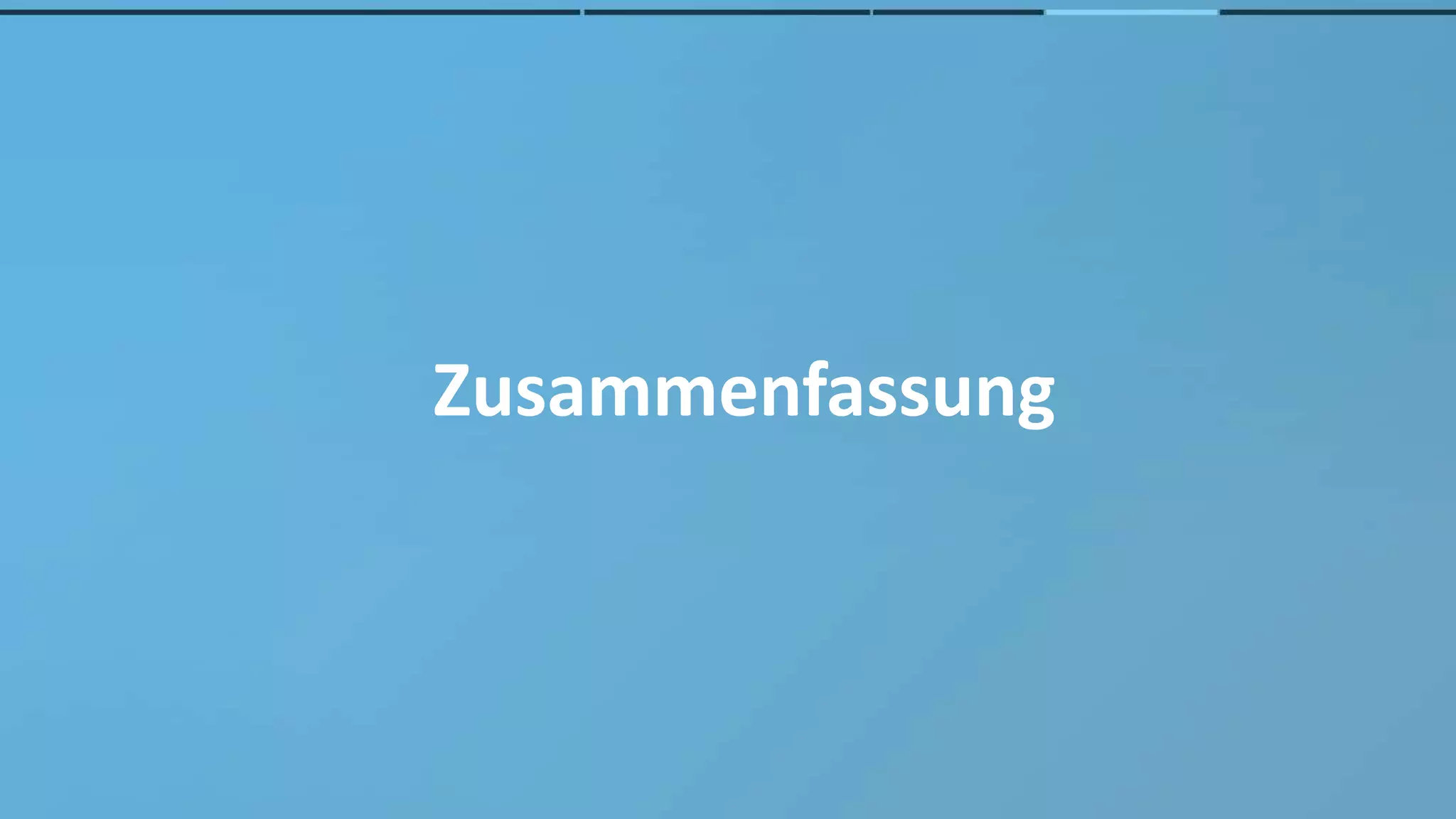 Zusammenfassung
 