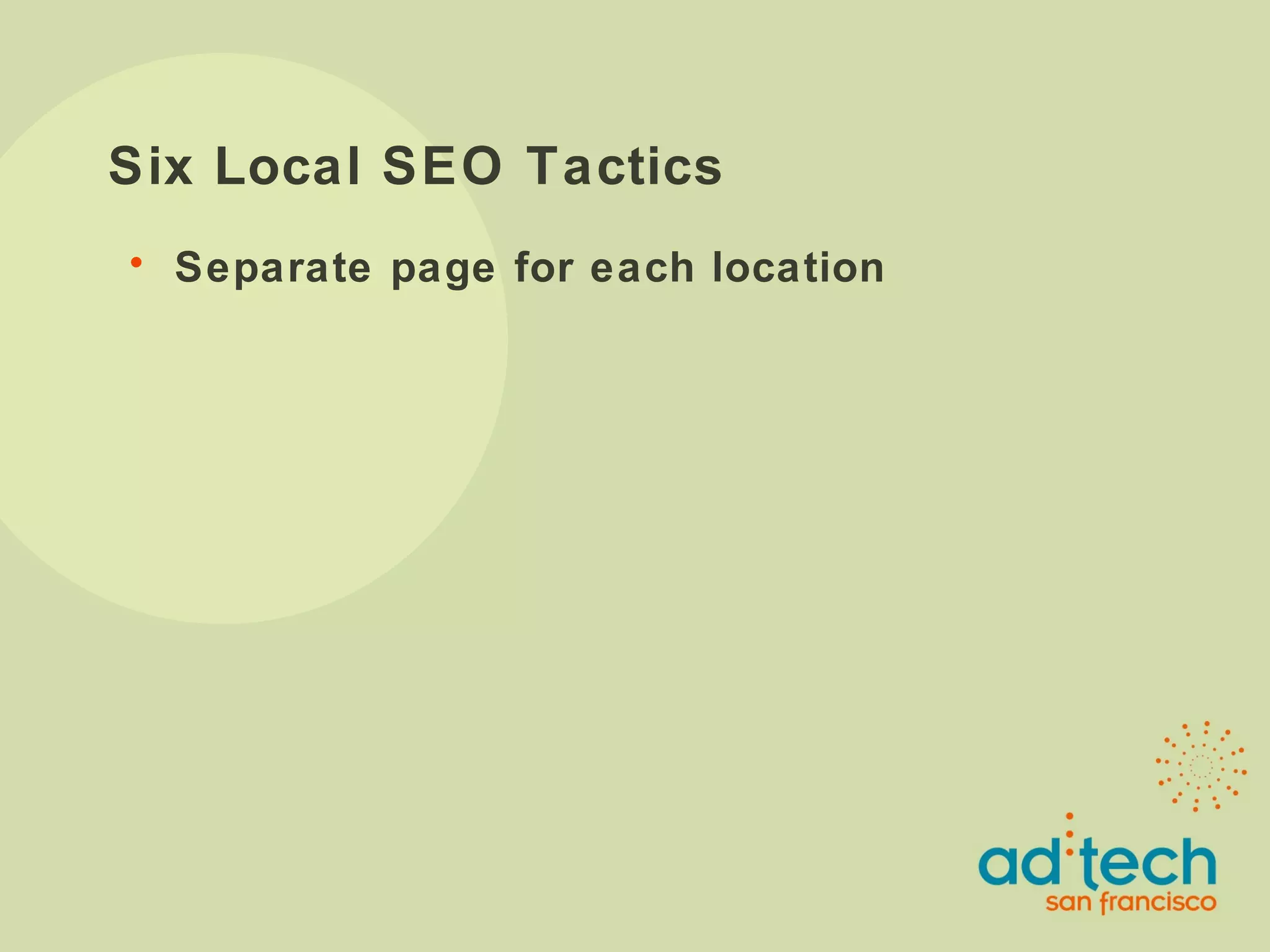 Six Local SEO Tactics Separate page for each location 