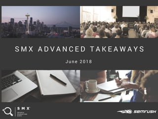 SMX Advanced Key Takeaways