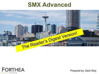 SMX Advanced
Prepared by: Zach Doty
 