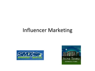 Influencer Marketing
 