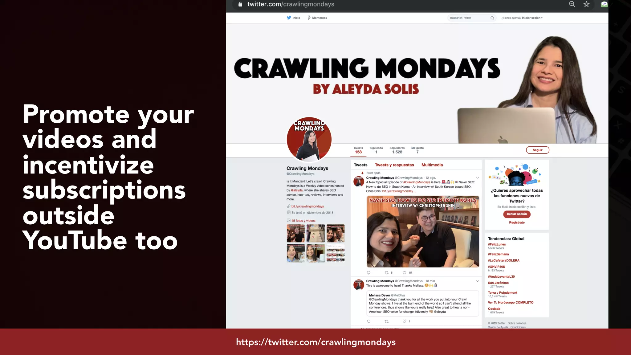 #youtubeseo at #smxadvanced by @aleyda from @orainti
Promote your
videos and
incentivize
subscriptions
outside
YouTube too
https://twitter.com/crawlingmondays
 
