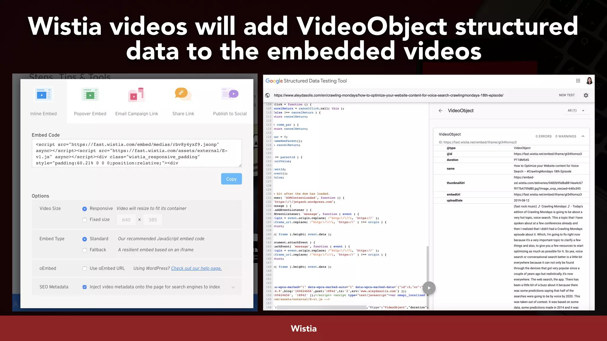 #youtubeseo at #smxadvanced by @aleyda from @oraintiWistia
Wistia videos will add VideoObject structured
data to the embedded videos
 