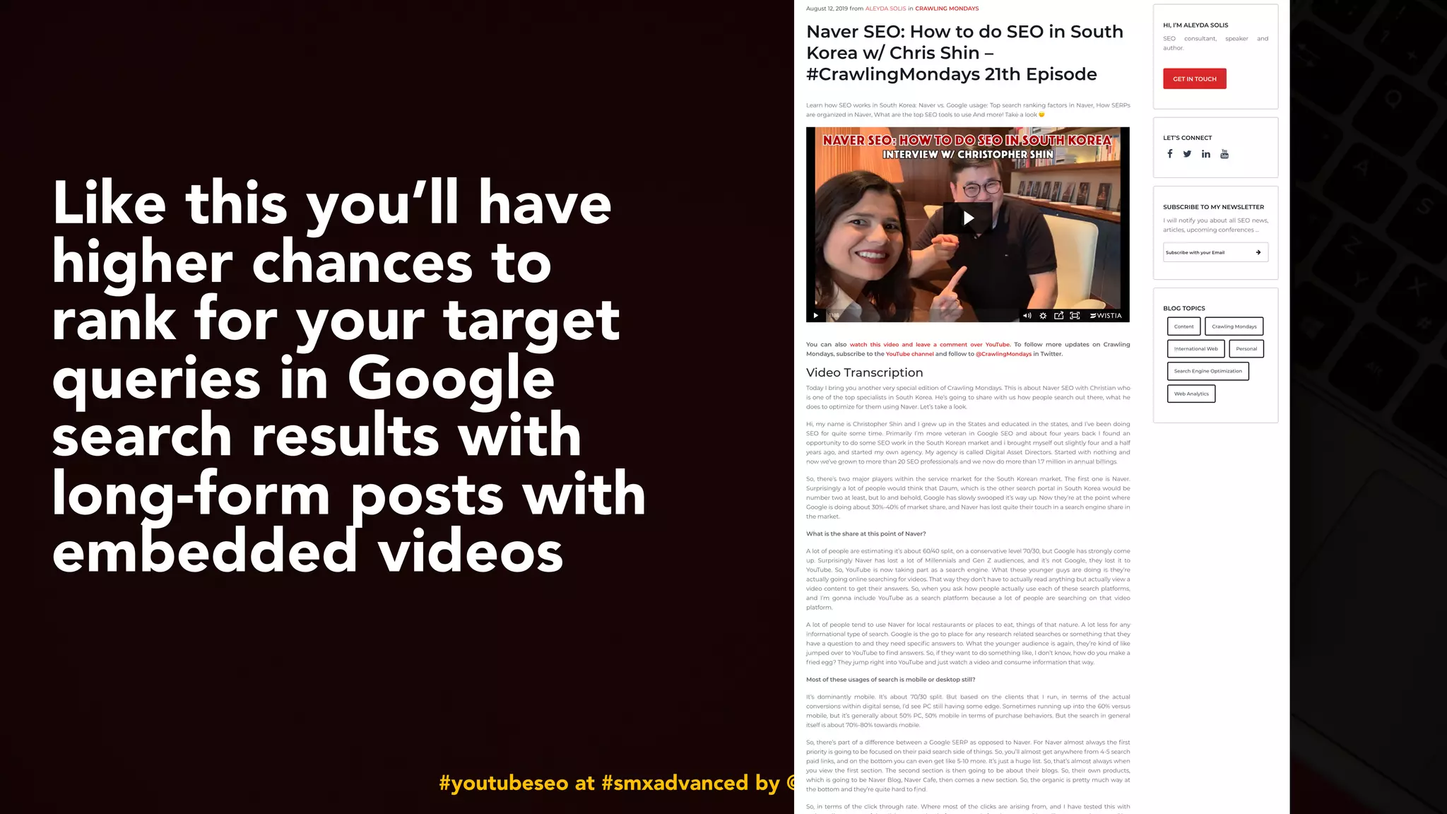 #youtubeseo at #smxadvanced by @aleyda from @orainti
Like this you’ll have
higher chances to
rank for your target
queries in Google
search results with
long-form posts with
embedded videos
 