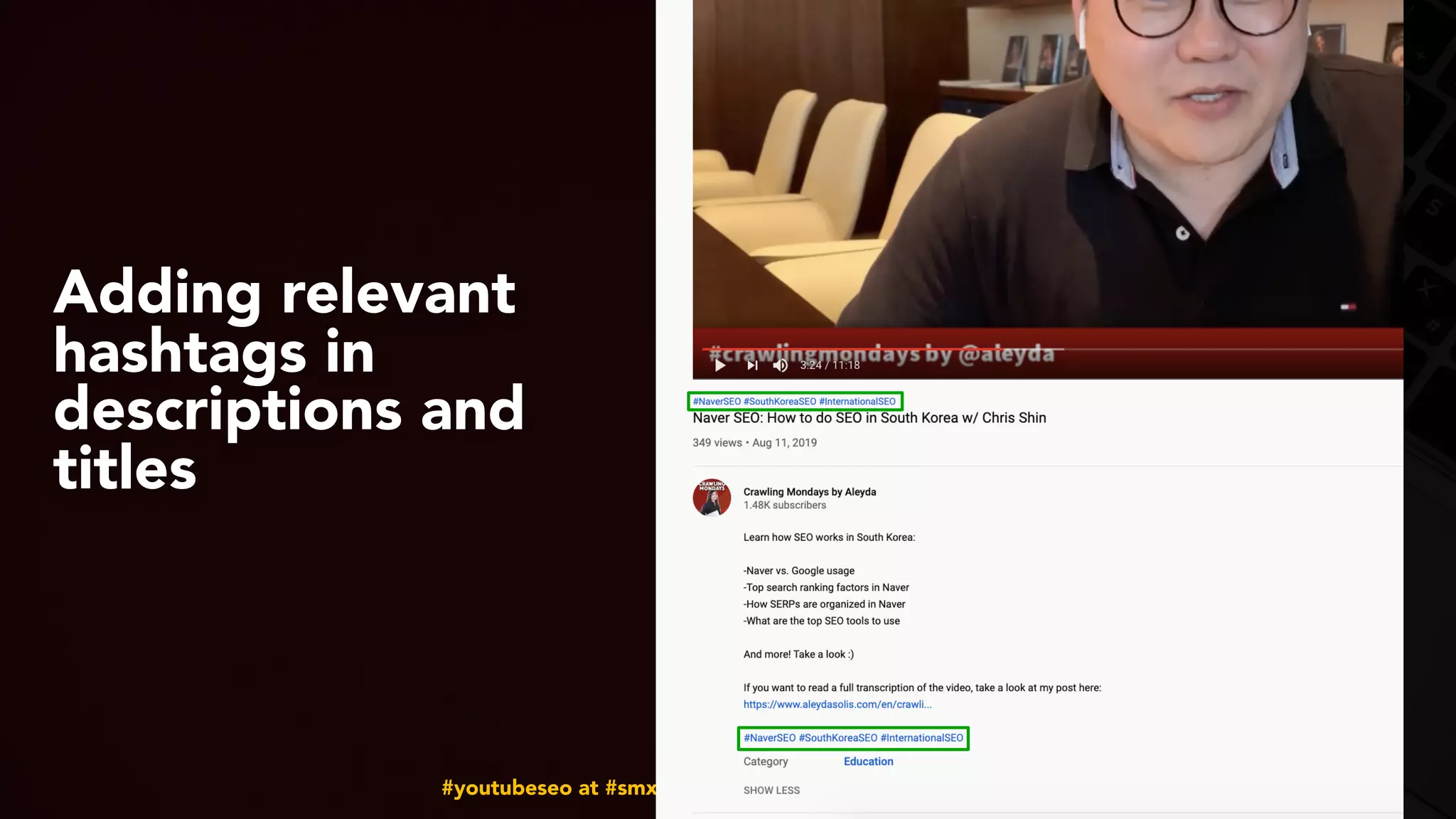#youtubeseo at #smxadvanced by @aleyda from @orainti
Adding relevant
hashtags in
descriptions and
titles
 