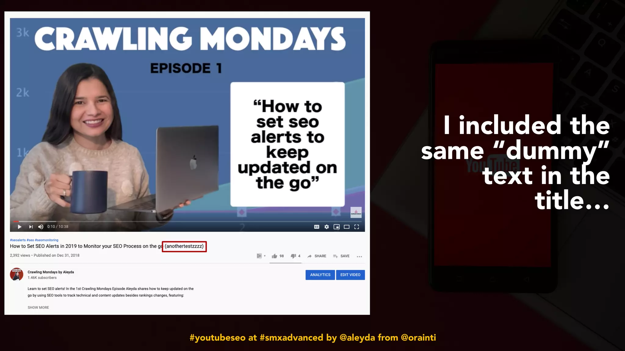 #youtubeseo at #smxadvanced by @aleyda from @orainti
I included the
same “dummy”
text in the
title…
 