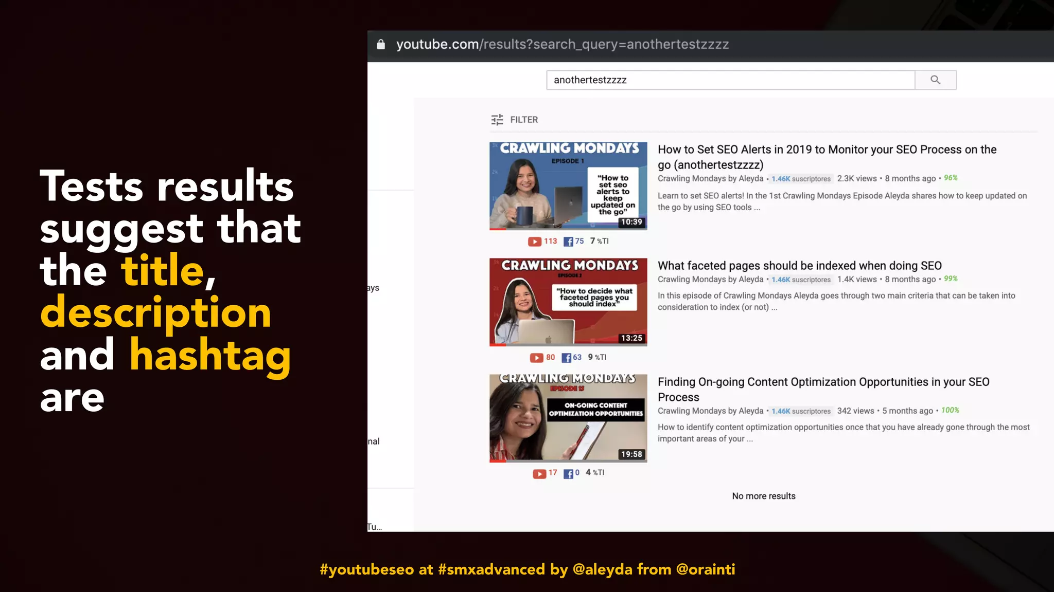 #youtubeseo at #smxadvanced by @aleyda from @orainti
Tests results
suggest that
the title,
description
and hashtag
are
 