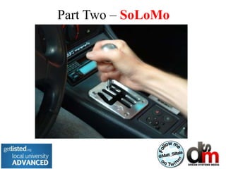 Part Two – SoLoMo
 