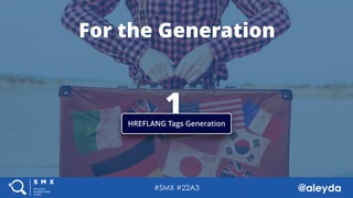 Setting Hreflang for International SERP Success #SMXeast