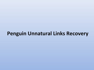 Penguin Unnatural Links Recovery
 