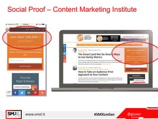 @giusecwww.smxl.it #SMXLmilan
Social Proof – Content Marketing Institute
 