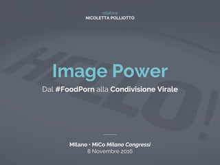 Smxl Milano 8 novembre 2016 Food Porn e il Potere delle Immagini | PPT