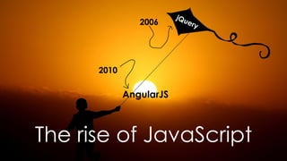 @bart_goralewicz
The rise of JavaScript
2006
AngularJS
2010
 