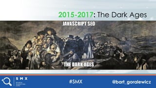 @bart_goralewicz
2015-2017: The Dark Ages
 