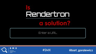 @bart_goralewicz
Is
a solution?
 