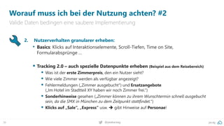 pa.ag
@peakaceag
38
Worauf muss ich bei der Nutzung achten? #2
Valide Daten bedingen eine saubere Implementierung
2. Nutzerverhalten granularer erheben:
• Basics: Klicks auf Interaktionselemente, Scroll-Tiefen, Time on Site,
Formularabsprünge …
▪ Tracking 2.0 – auch spezielle Datenpunkte erheben (Beispiel aus dem Reisebereich)
▪ Was ist der erste Zimmerpreis, den ein Nutzer sieht?
▪ Wie viele Zimmer werden als verfügbar angezeigt?
▪ Fehlermeldungen („Zimmer ausgebucht“) und Ersatzangebote
(„Im Hotel im Stadtteil XY haben wir noch Zimmer frei.“)
▪ Sonderhinweise gesehen („Zimmer können zu ihrem Wunschtermin schnell ausgebucht
sein, da die SMX in München zu dem Zeitpunkt stattfindet.“)
▪ Klicks auf „Sale“, „Express“ usw. ➔ gibt Hinweise auf Personae!
 