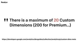 https://developers.google.com/analytics/devguides/collection/analyticsjs/custom-dims-mets
There is a maximum of 20 Custom 
Dimensions (200 for Premium…)"
 