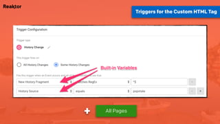 Triggers for the Custom HTML Tag
+ All Pages
 