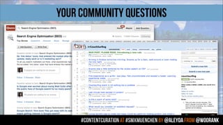 #contentcuration AT #smxmuenchen by @aleyda from @woorank
Your COMMUNITY questions
 
