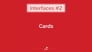 Cards
Interfaces #2
 