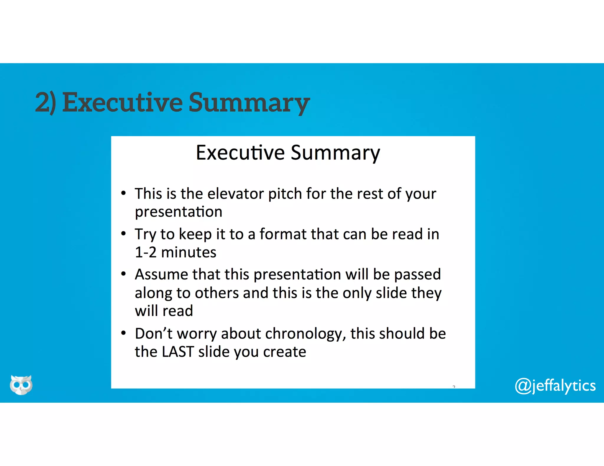 @jeffalytics
2) Executive Summary
 