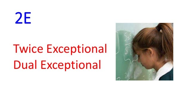 Gifted Ld Misdiagnosed And Misunderstood >> Giftedness 2e Twice Exceptional Students The Gifted Child Part 6 Gifted Ld Misdiagnosed And Misunderstood >> Giftedness 2e Twice Exceptional Students The Gifted Child Part 6