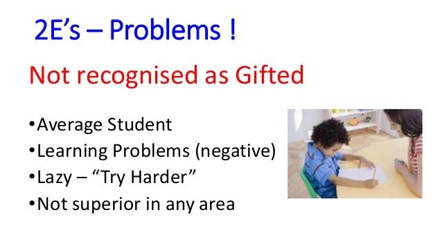 Gifted Ld Misdiagnosed And Misunderstood >> Giftedness 2e Twice Exceptional Students The Gifted Child Part 6 Gifted Ld Misdiagnosed And Misunderstood >> Giftedness 2e Twice Exceptional Students The Gifted Child Part 6