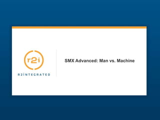 SMX Advanced: Man vs. Machine 