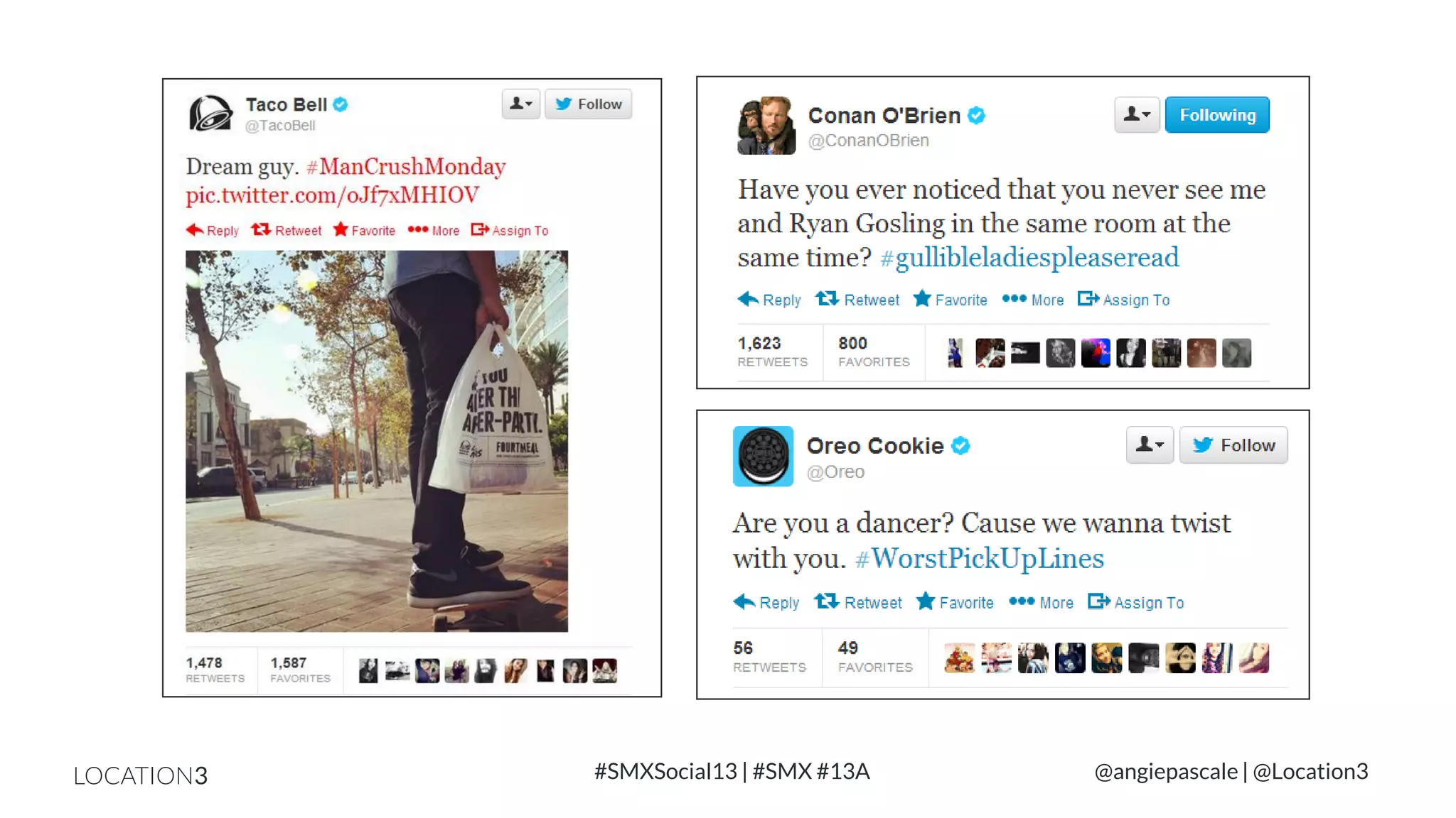 LOCATION3

#SMXSocial13 | #SMX #13A

@angiepascale | @Location3

 