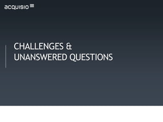 CHALLENGES &
UNANSWERED QUESTIONS
 