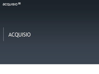 ACQUISIO
 