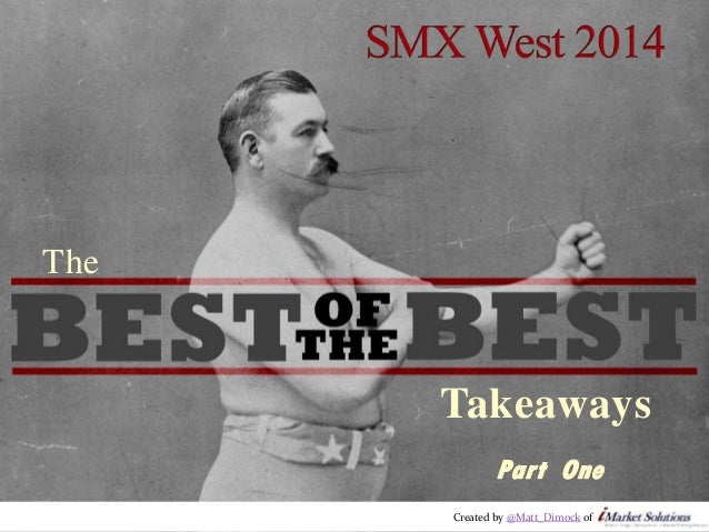SMX West 2014: The Best of the Best Takeaways - Part One