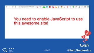 #SMX @Bart_Goralewicz
 