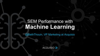 SEM Performance with Machine Learning | PPTX