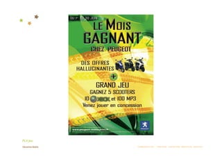 PLV jeu. 
            COMMUNICATION  :  STRATÉGIE  CONCEPTION  RÉDACTION  CRÉATION 
 