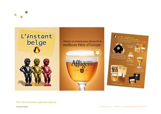 PLV + kit d’animation opération spéciale 
                                            COMMUNICATION  :  STRATÉGIE  CONCEPTION  RÉDACTION  CRÉATION 
 