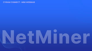 CYRAM CONNECT : MINI WEBINAR
 