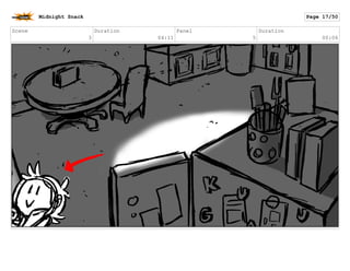 Scene
3
Duration
07:12
Panel
6
Duration
00:17
Midnight Snack Page 18/55
 