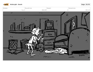 Scene
7
Duration
04:19
Panel
2
Duration
00:14
Midnight Snack Page 27/55
 