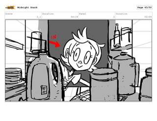 Scene
10
Duration
09:01
Panel
2
Duration
02:20
Dialogue
Kathy: Stay right here.
Midnight Snack Page 44/55
 