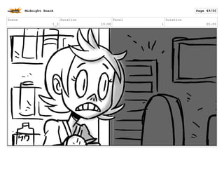 Scene
12
Duration
08:06
Panel
2
Duration
06:04
Dialogue
Kathy: Humphrey!
Midnight Snack Page 50/55
 
