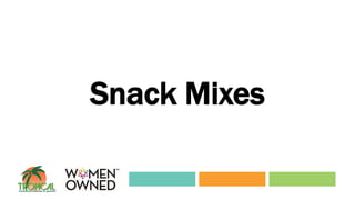Snack Mixes
 
