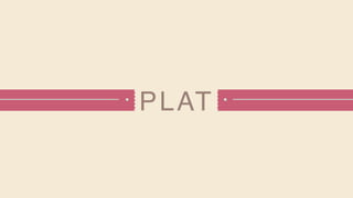 PLAT
 
