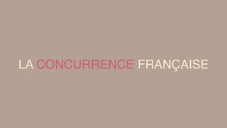 LA CONCURRENCE FRANÇAISE
 