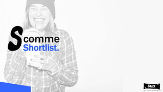 comme
Shortlist.
 