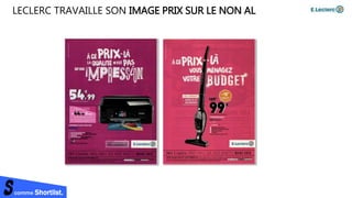 comme Shortlist.
LECLERC TRAVAILLE SON IMAGE PRIX SUR LE NON AL
 